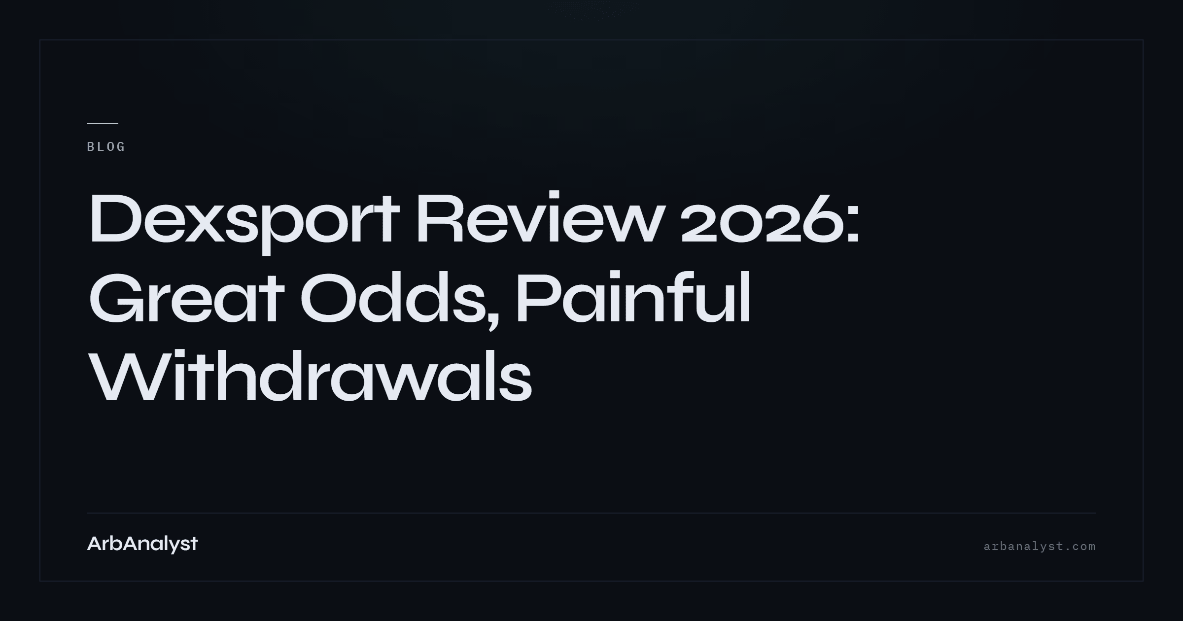 Dexsport Review 2026: Great Odds, Painful Withdrawals